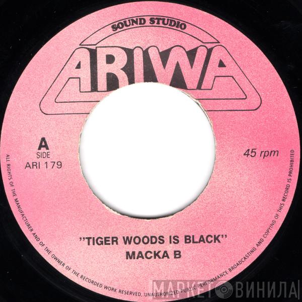 Macka B - Tiger Woods Is Black / Family Man