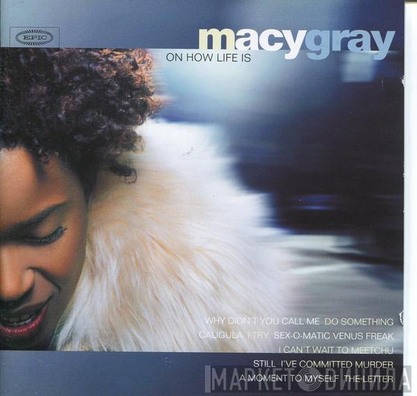  Macy Gray  - On How Life Is