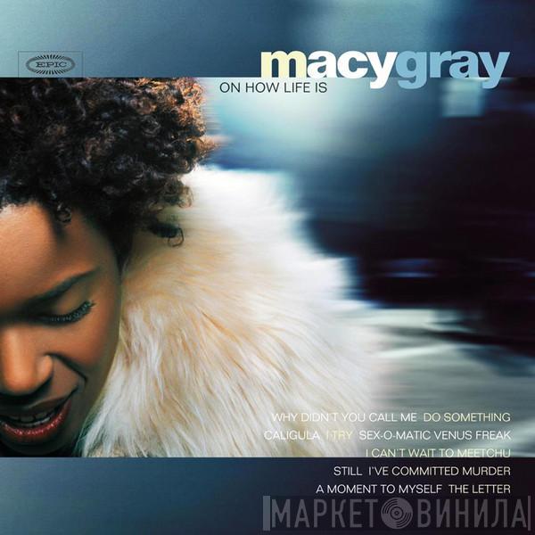  Macy Gray  - On How Life Is