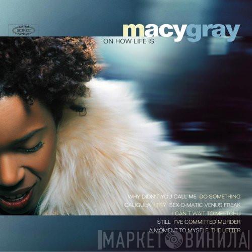  Macy Gray  - On How Life Is