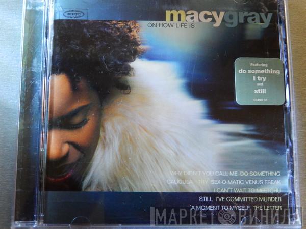  Macy Gray  - On How Life Is