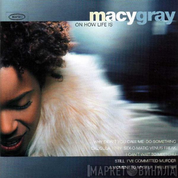  Macy Gray  - On How Life Is