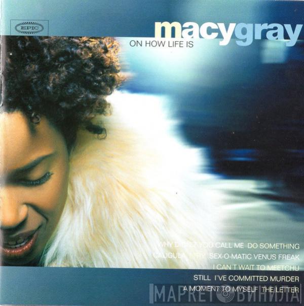  Macy Gray  - On How Life Is