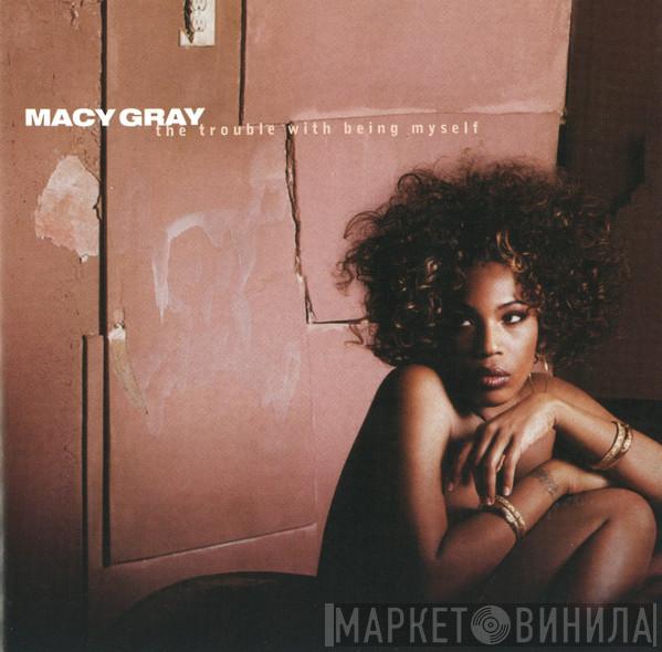  Macy Gray  - The Trouble With Being Myself