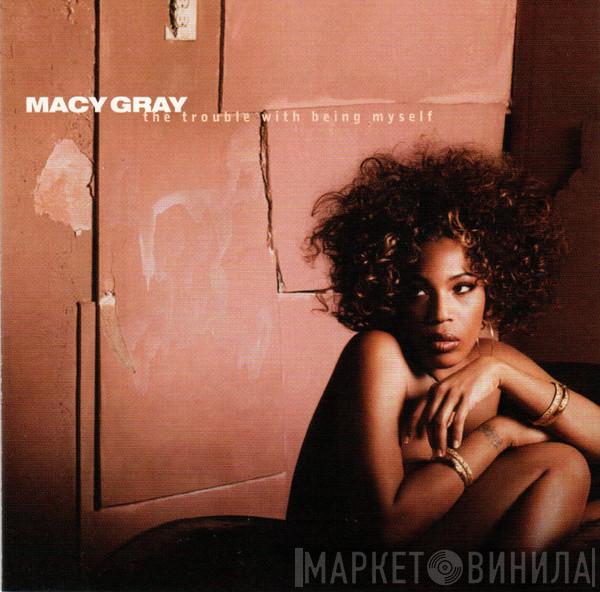  Macy Gray  - The Trouble With Being Myself