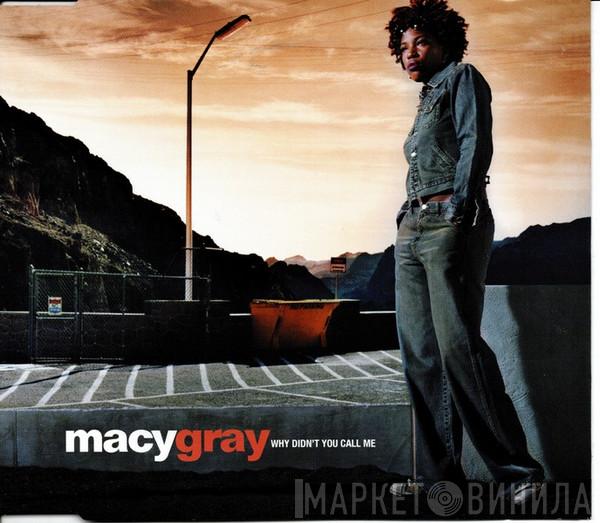  Macy Gray  - Why Didn't You Call Me