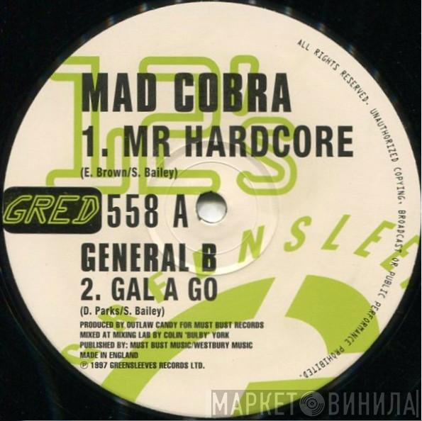 Mad Cobra, General B, Alley Cat , Outlaw Candy - Mr. Hardcore / Gal A Go / Hey Diddle Diddle / Wheel Cart