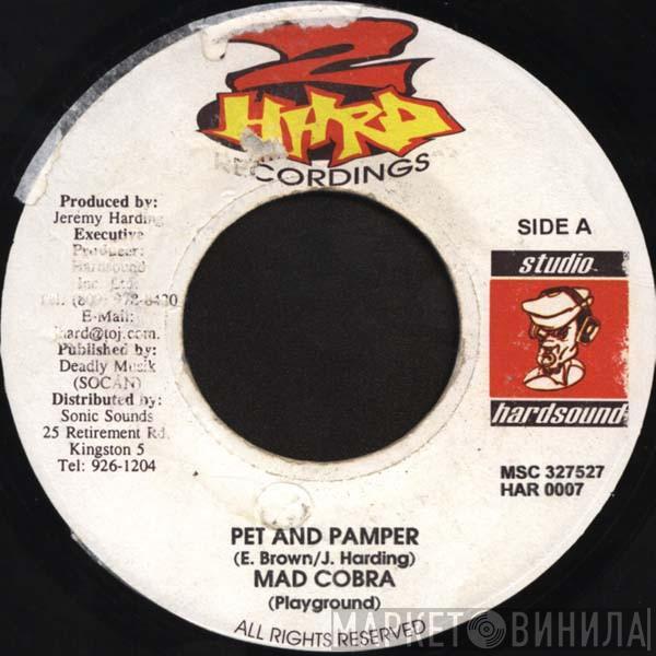 Mad Cobra, Kid Kurrupt - Pet And Pamper / Trendsetter