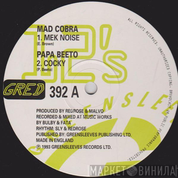 Mad Cobra, Papa Beeto - Mek Noise / Cocky
