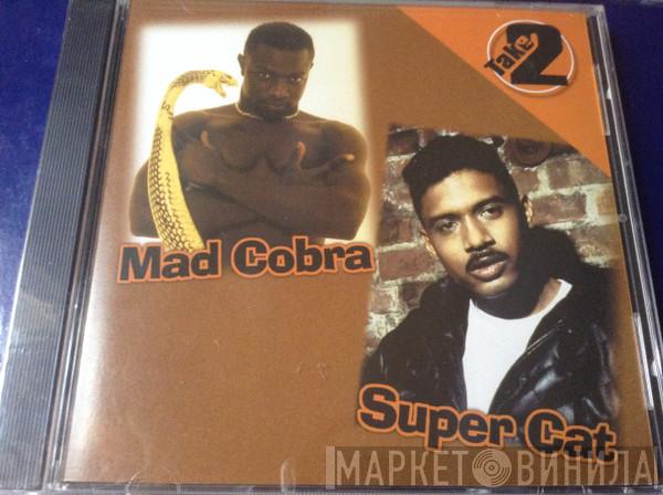 Mad Cobra, Super Cat  - Take Two