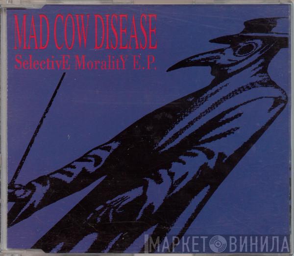 Mad Cow Disease - Selective Morality EP