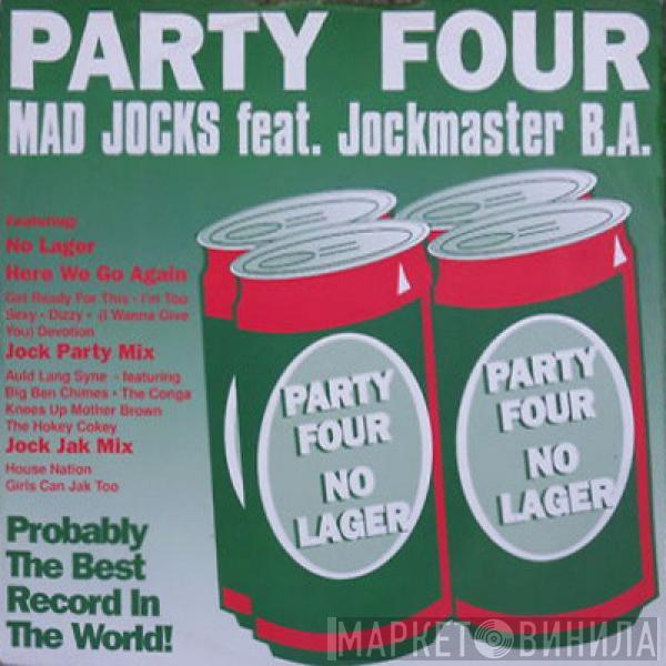 Mad Jocks, Jockmaster B.A. - Party Four