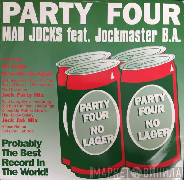 Mad Jocks, Jockmaster B.A. - Party Four