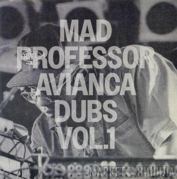Mad Professor - Avianca Dubs Vol.1