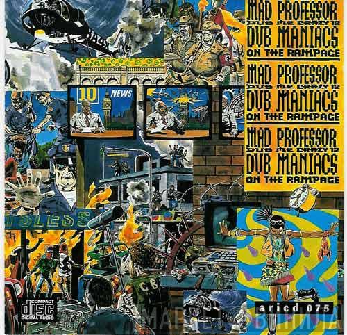 Mad Professor - Dub Me Crazy 12: Dub Maniacs On The Rampage