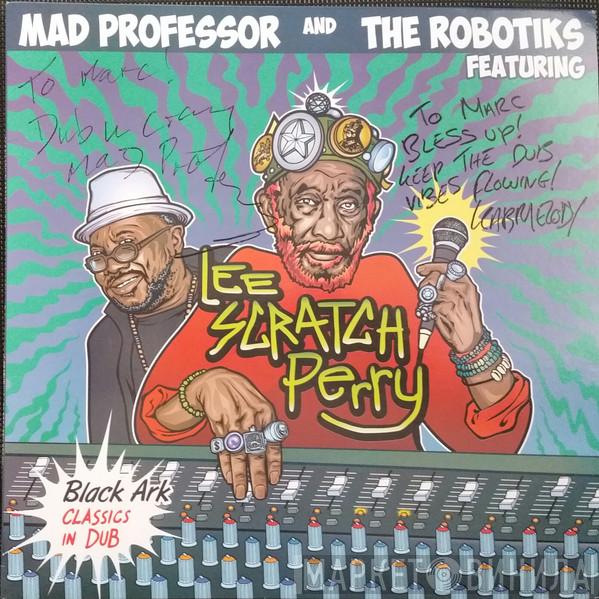 Mad Professor, The Robotiks, Lee Perry - Black Ark Classics in Dub