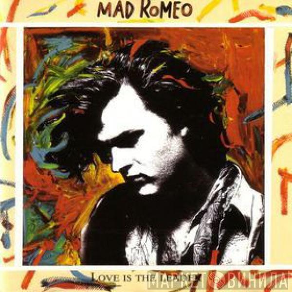 Mad Romeo - Love Is The Leader