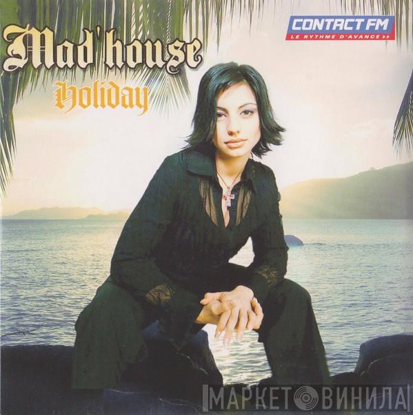  Mad'house  - Holiday