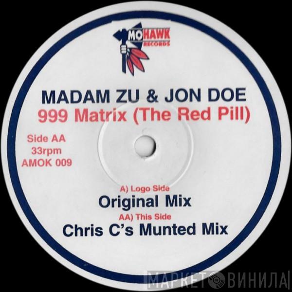Madam Zu, Jon Doe - 999 Matrix (The Red Pill)