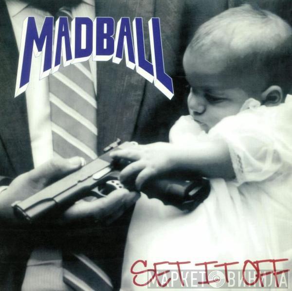 Madball - Set It Off