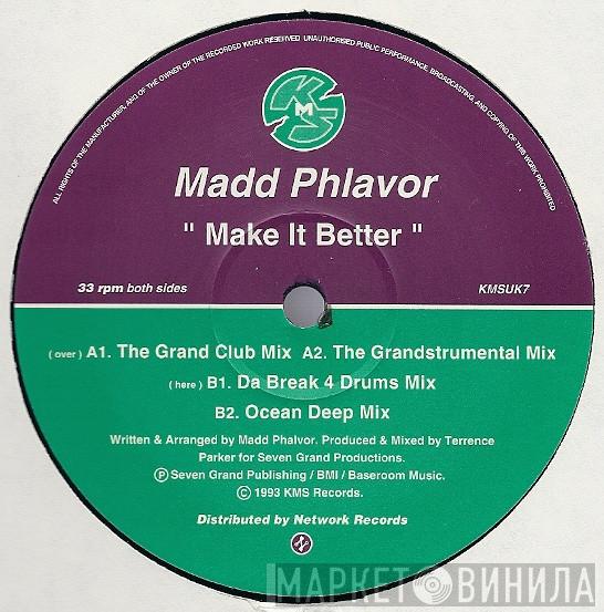 Madd Phlavor - Make It Better