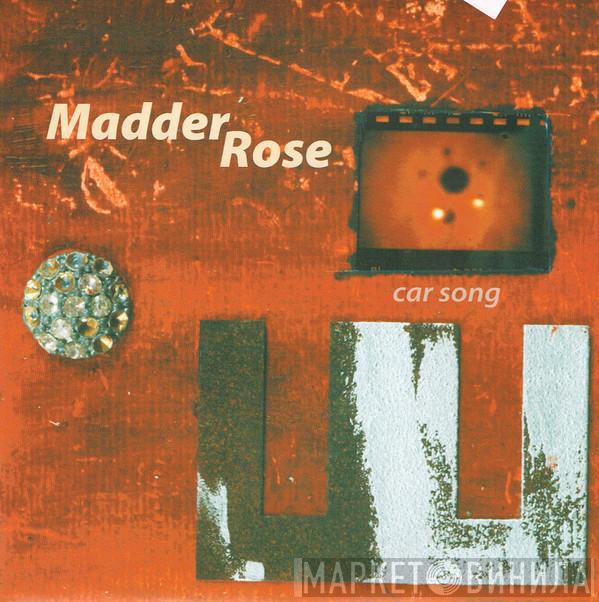 Madder Rose - Car Song