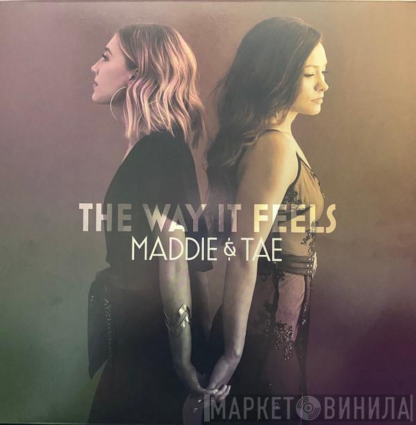  Maddie & Tae  - The Way It Feels