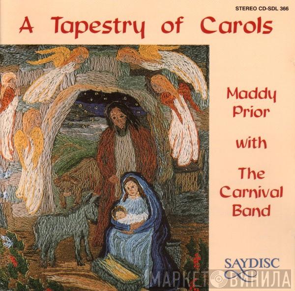  Maddy Prior & The Carnival Band  - A Tapestry Of Carols