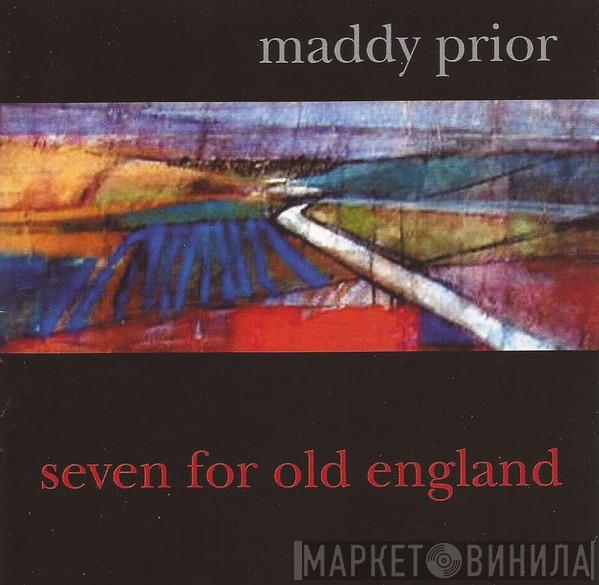Maddy Prior - Seven For Old England