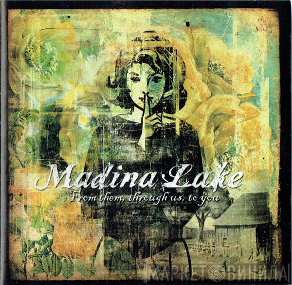 Madina Lake - From Them, Through Us, To You