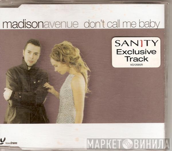 Madison Avenue - Don't Call Me Baby