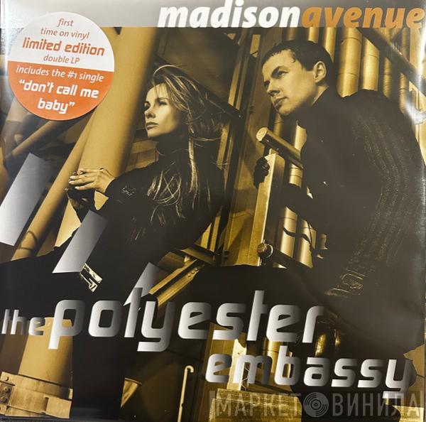 Madison Avenue - The Polyester Embassy