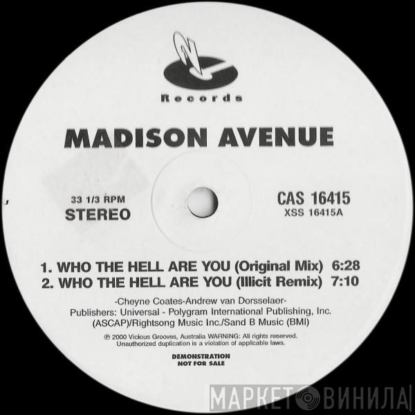  Madison Avenue  - Who The Hell Are You