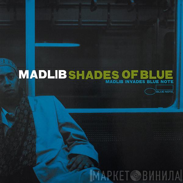 Madlib - Shades Of Blue
