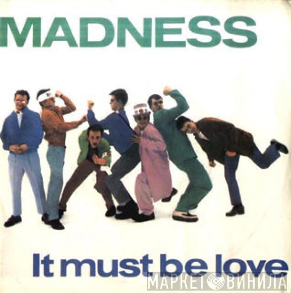  Madness  - It Must Be Love / Shadow On The House