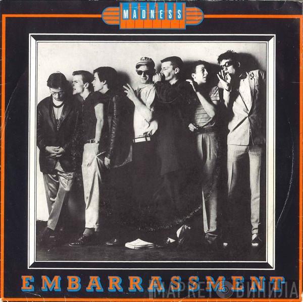  Madness  - Embarrassment
