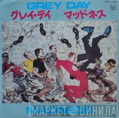  Madness  - Grey Day