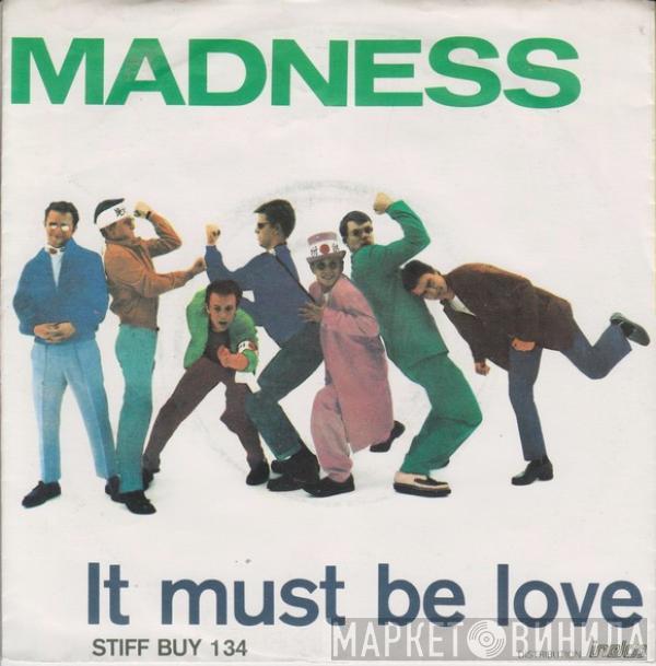  Madness  - It Must Be Love