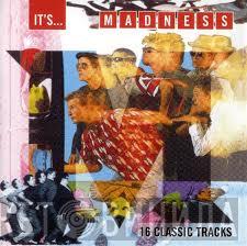  Madness  - It's... Madness