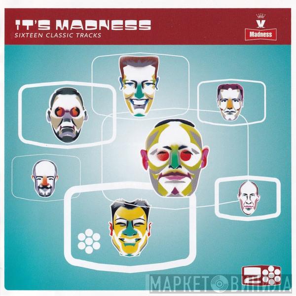  Madness  - It's... Madness