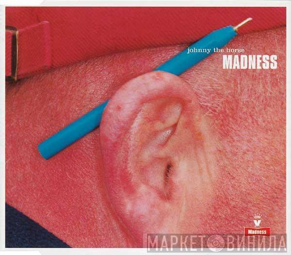  Madness  - Johnny The Horse