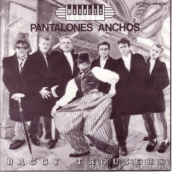  Madness  - Pantalones Anchos = Baggy Trousers