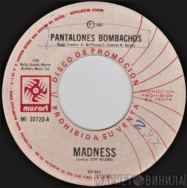  Madness  - Pantalones Bombachos = Baggy Trousers