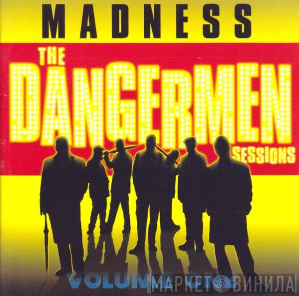  Madness  - The Dangermen Sessions (Volume One)