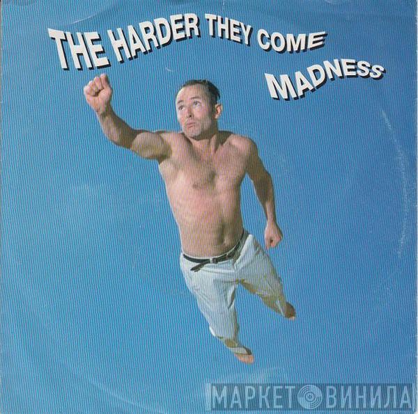 Madness  - The Harder They Come