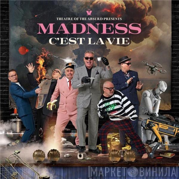 Madness - Theatre Of The Absurd Presents C’est La Vie