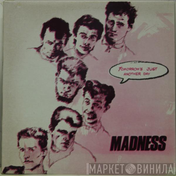  Madness  - Tomorrow's Just Another Day