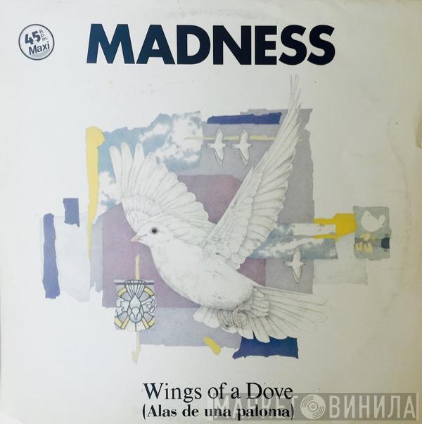  Madness  - Wings Of A Dove = Alas De Una Paloma
