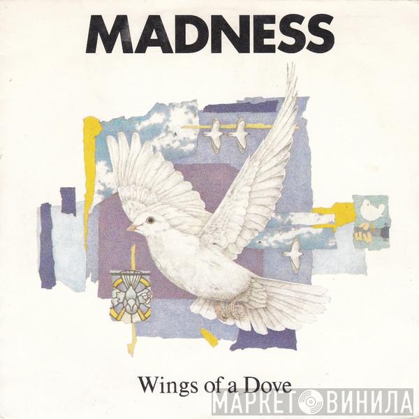 Madness  - Wings Of A Dove