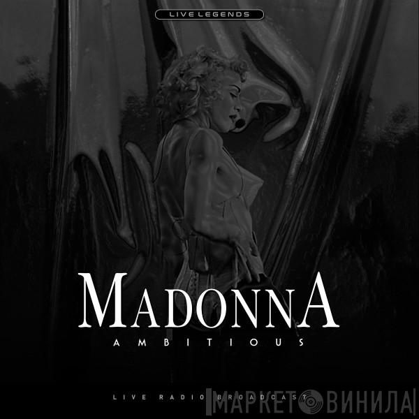  Madonna  - Ambitious